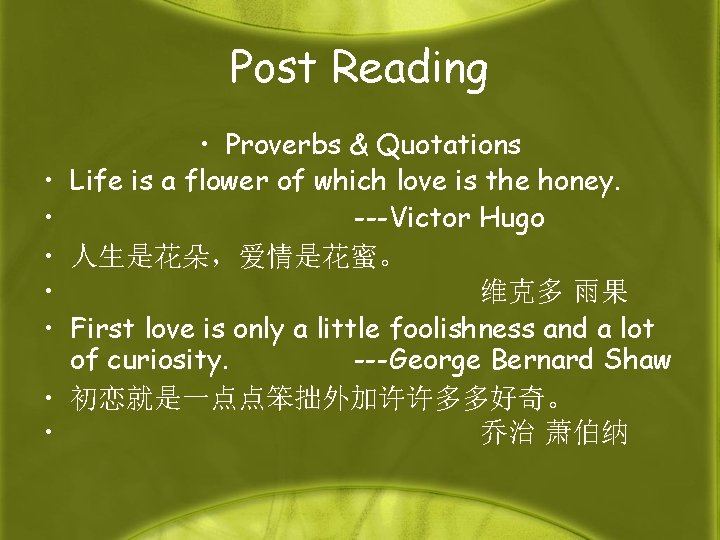 Post Reading • • Proverbs & Quotations Life is a flower of which love