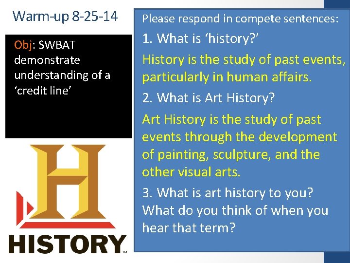 Warm-up 8 -25 -14 Obj: SWBAT demonstrate understanding of a ‘credit line’ Please respond