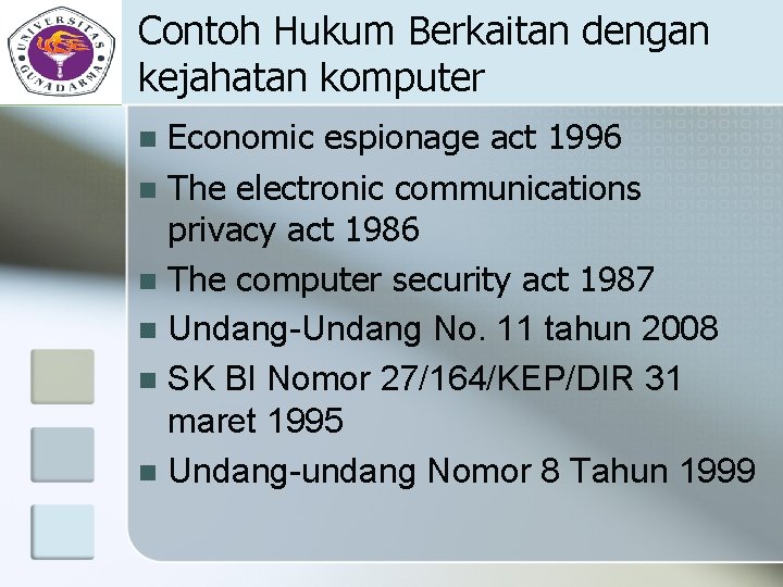 Contoh Hukum Berkaitan dengan kejahatan komputer Economic espionage act 1996 n The electronic communications