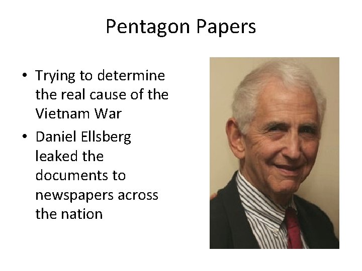 Pentagon Papers • Trying to determine the real cause of the Vietnam War •