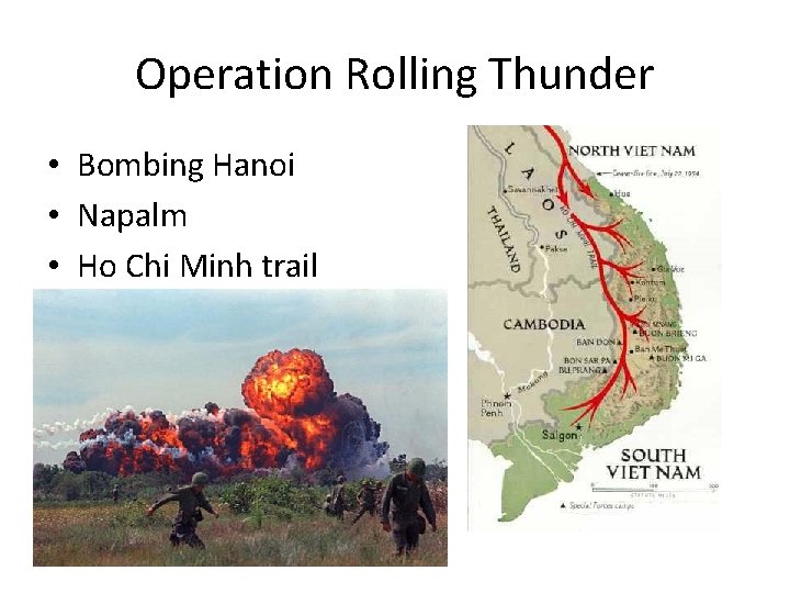 Operation Rolling Thunder • Bombing Hanoi • Napalm • Ho Chi Minh trail 