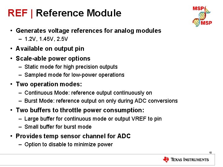 REF | Reference Module • Generates voltage references for analog modules – 1. 2