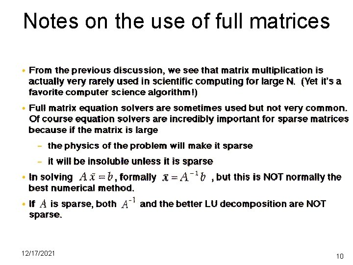 Notes on the use of full matrices 12/17/2021 10 