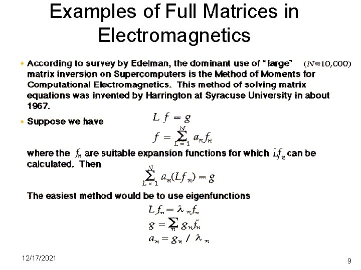 Examples of Full Matrices in Electromagnetics 12/17/2021 9 