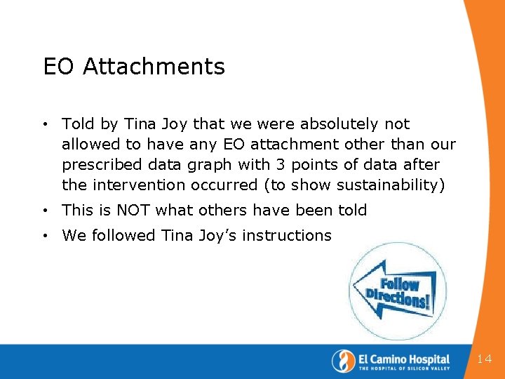 EO Attachments • Told by Tina Joy that we were absolutely not allowed to