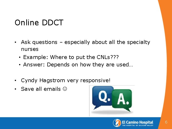 Online DDCT • Ask questions – especially about all the specialty nurses • Example: