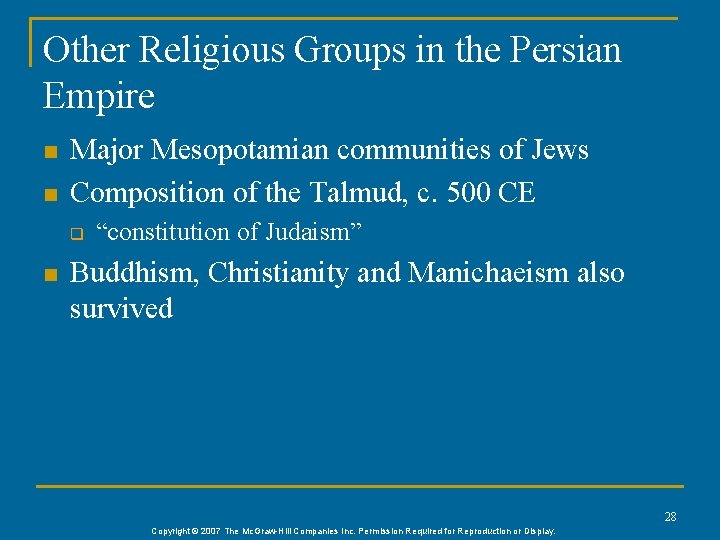 Other Religious Groups in the Persian Empire n n Major Mesopotamian communities of Jews