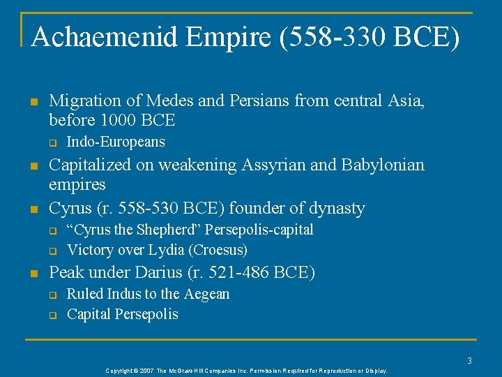 Achaemenid Empire (558 -330 BCE) n Migration of Medes and Persians from central Asia,