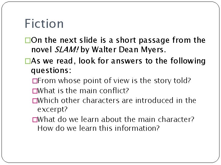 Fiction �On the next slide is a short passage from the novel SLAM! by