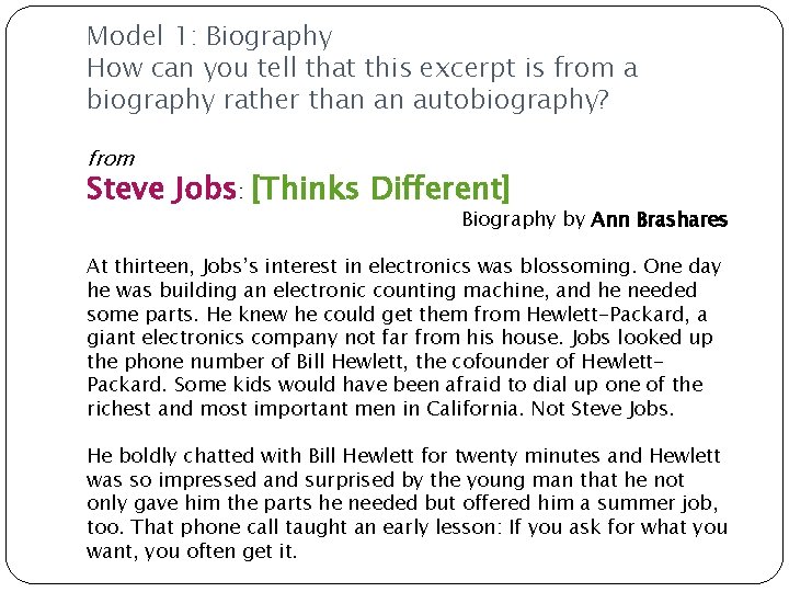 Model 1: Biography How can you tell that this excerpt is from a biography