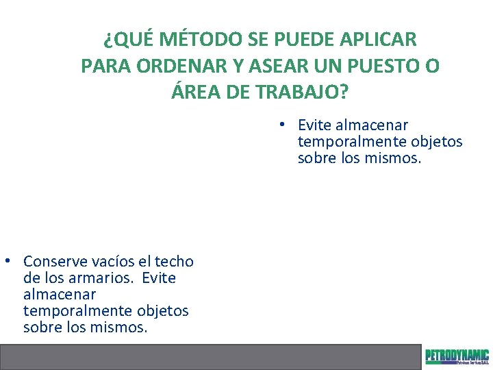 ¿QUÉ MÉTODO SE PUEDE APLICAR PARA ORDENAR Y ASEAR UN PUESTO O ÁREA DE