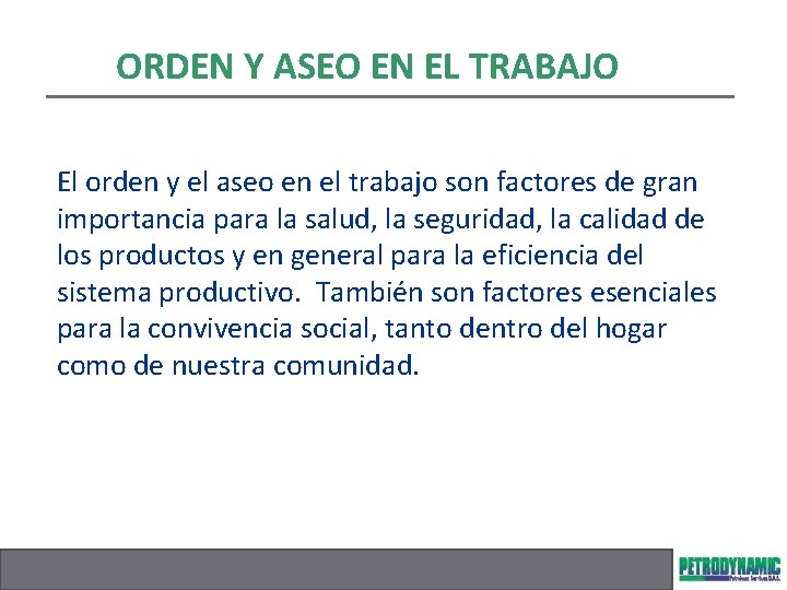 ORDEN Y ASEO EN EL TRABAJO El orden y el aseo en el trabajo