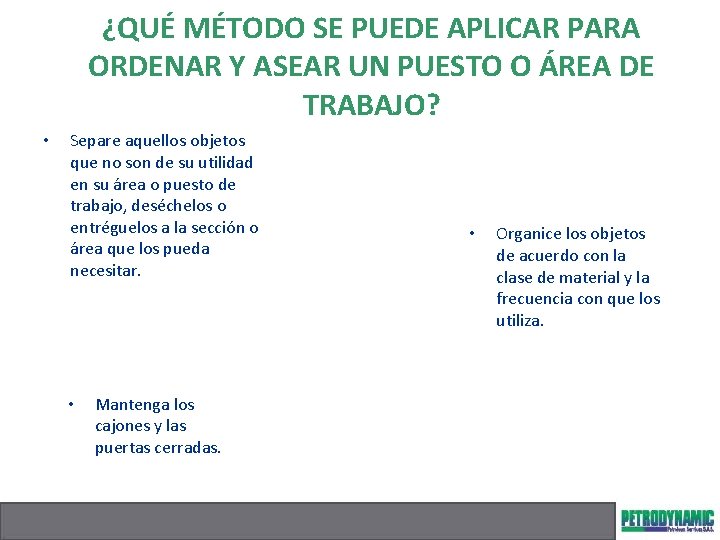 ¿QUÉ MÉTODO SE PUEDE APLICAR PARA ORDENAR Y ASEAR UN PUESTO O ÁREA DE