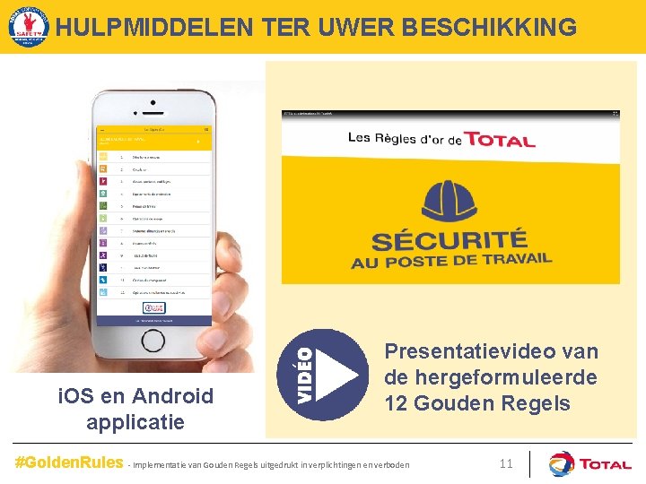 HULPMIDDELEN TER UWER BESCHIKKING i. OS en Android applicatie Presentatievideo van de hergeformuleerde 12