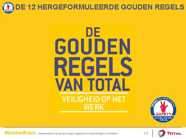 DE 12 HERGEFORMULEERDE GOUDEN REGELS #Golden. Rules - Implementatie van Gouden Regels uitgedrukt in