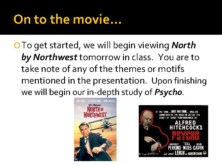 On to the movie… To get started, we will begin viewing North by Northwest