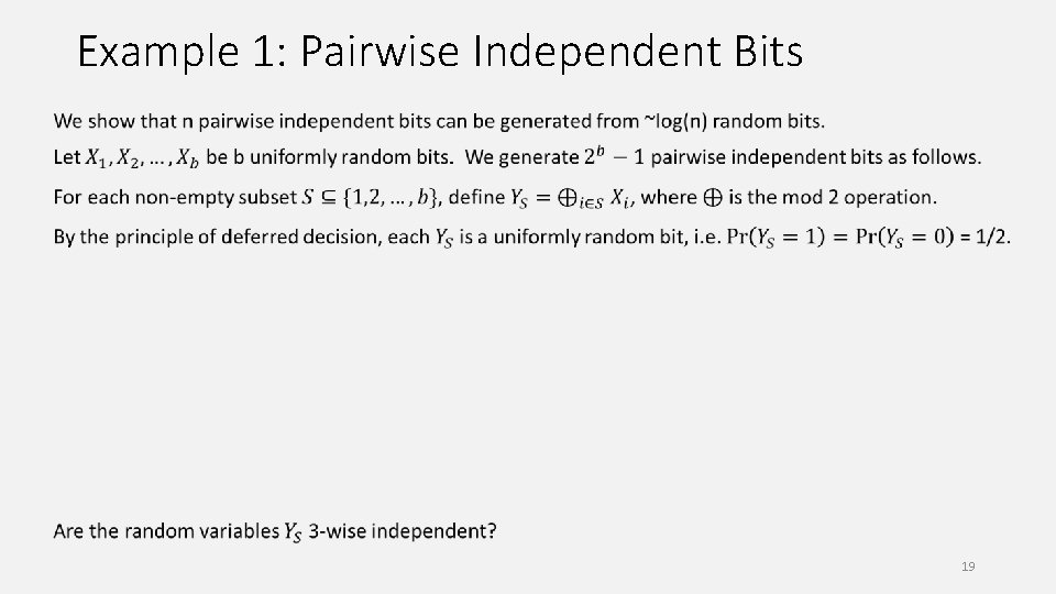 Example 1: Pairwise Independent Bits 19 