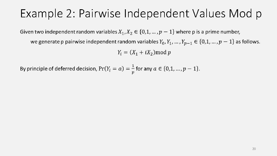 Example 2: Pairwise Independent Values Mod p 20 