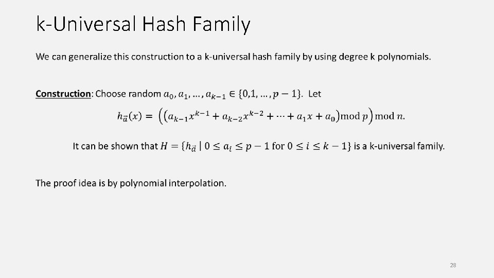 k-Universal Hash Family 28 