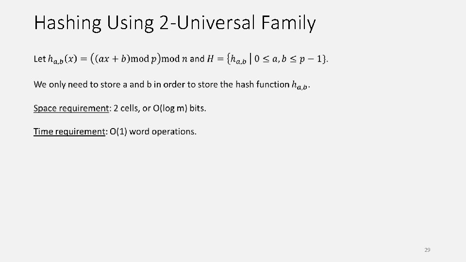 Hashing Using 2 -Universal Family 29 