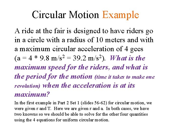 Circular Motion Example A ride at the fair