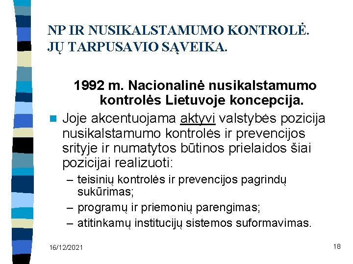 NP IR NUSIKALSTAMUMO KONTROLĖ. JŲ TARPUSAVIO SĄVEIKA. 1992 m. Nacionalinė nusikalstamumo kontrolės Lietuvoje koncepcija.