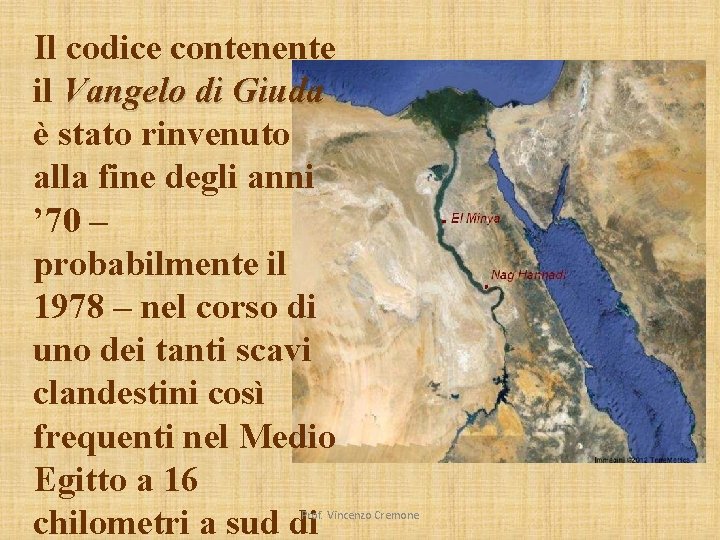 Il codice contenente il Vangelo di Giuda è stato rinvenuto alla fine degli anni