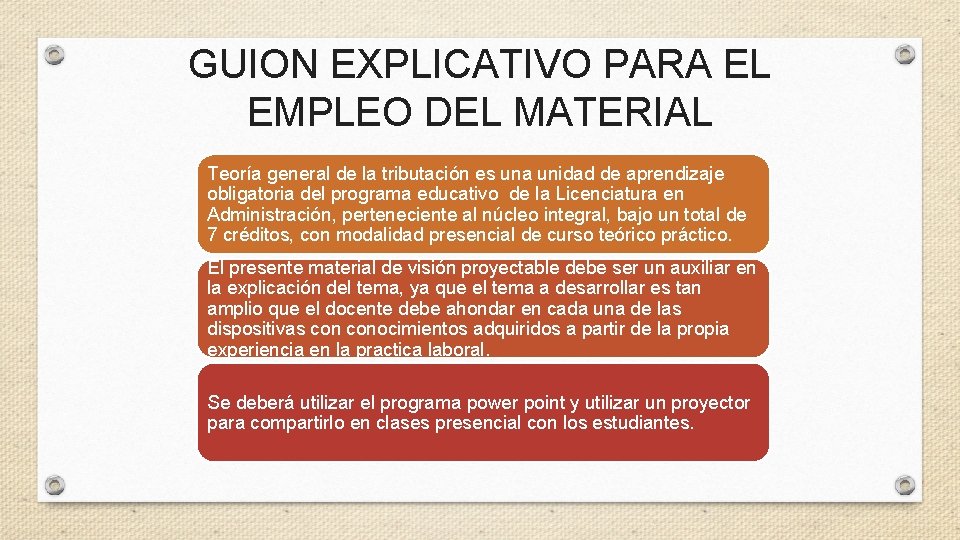 GUION EXPLICATIVO PARA EL EMPLEO DEL MATERIAL Teoría general de la tributación es una