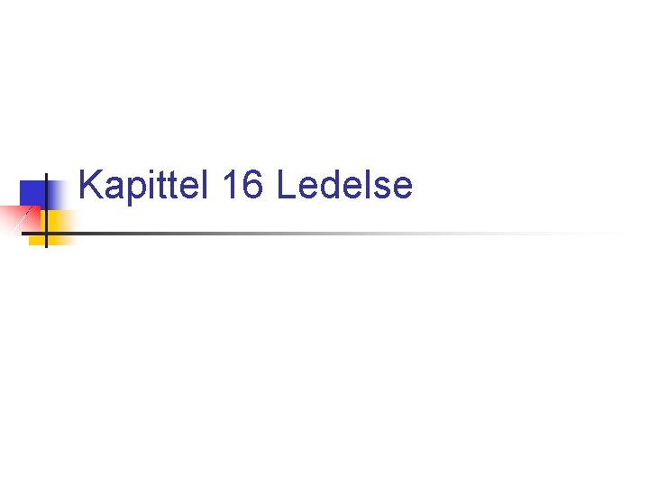 Kapittel 16 Ledelse 