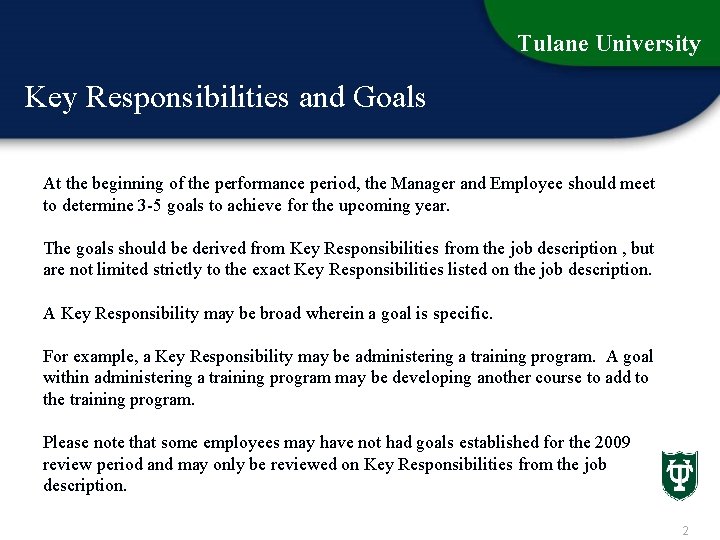 Tulane University Key Responsibilities and Goals At the beginning of the performance period, the