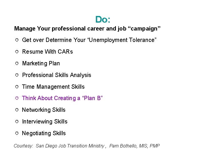 Do: Manage Your professional career and job “campaign” R Get over Determine Your “Unemployment