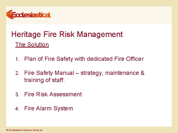 Heritage Fire Risk Management The Solution 1. Plan of Fire Safety with dedicated Fire