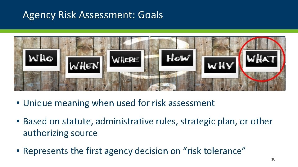 Agency Risk Assessment: Goals • Unique meaning when used for risk assessment • Based Agency Risk Assessment: Goals • Unique meaning when used for risk assessment • Based