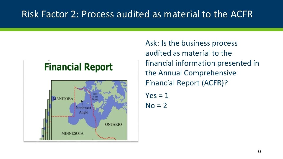 Risk Factor 2: Process audited as material to the ACFR Ask: Is the business Risk Factor 2: Process audited as material to the ACFR Ask: Is the business