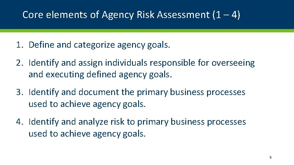 Core elements of Agency Risk Assessment (1 – 4) 1. Define and categorize agency Core elements of Agency Risk Assessment (1 – 4) 1. Define and categorize agency