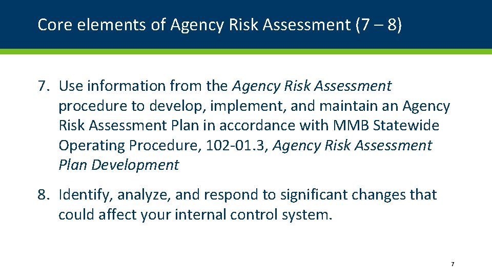 Core elements of Agency Risk Assessment (7 – 8) 7. Use information from the Core elements of Agency Risk Assessment (7 – 8) 7. Use information from the