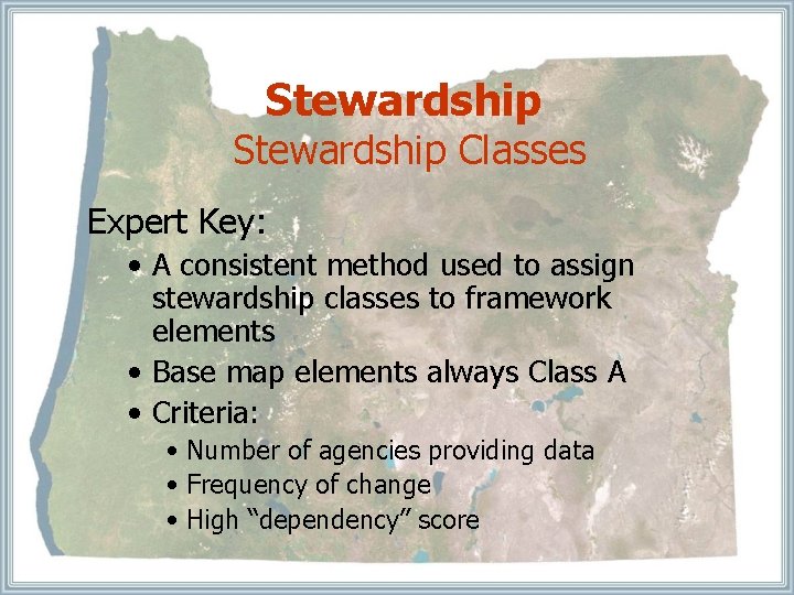 Stewardship Classes Expert Key: • A consistent method used to assign stewardship classes to