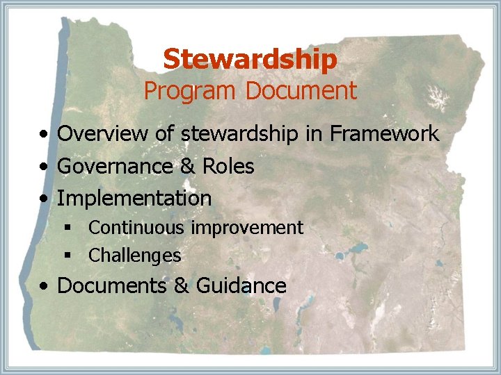 Stewardship Program Document • Overview of stewardship in Framework • Governance & Roles •