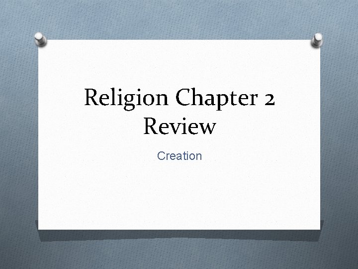 Religion Chapter 2 Review Creation 