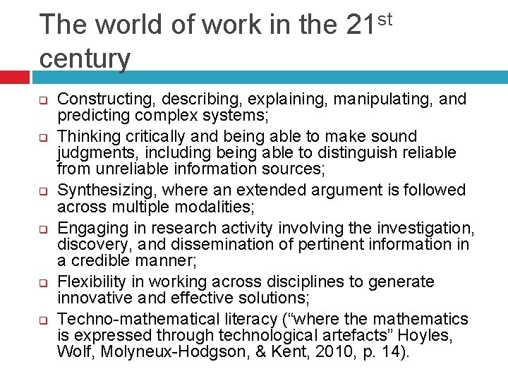 The world of work in the 21 st century q q q Constructing, describing,