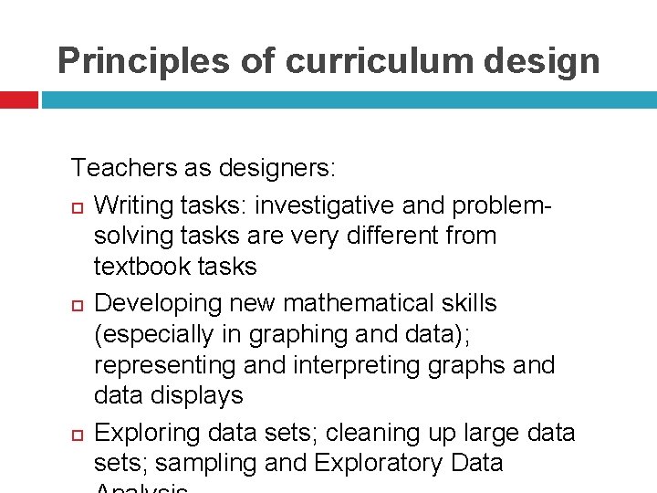 Principles of curriculum design Teachers as designers: Writing tasks: investigative and problemsolving tasks are