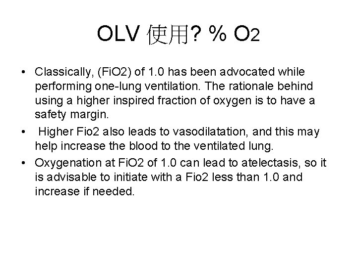 OLV 使用? % O 2 • Classically, (Fi. O 2) of 1. 0 has
