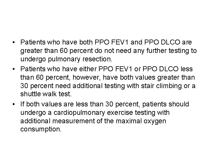  • Patients who have both PPO FEV 1 and PPO DLCO are greater