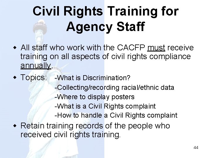 Civil Rights Training for Agency Staff w All staff who work with the CACFP