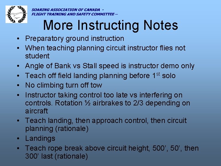 More Instructing Notes • Preparatory ground instruction • When teaching planning circuit instructor flies