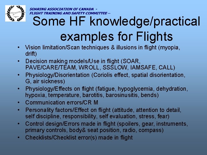 Some HF knowledge/practical examples for Flights • Vision limitation/Scan techniques & illusions in flight