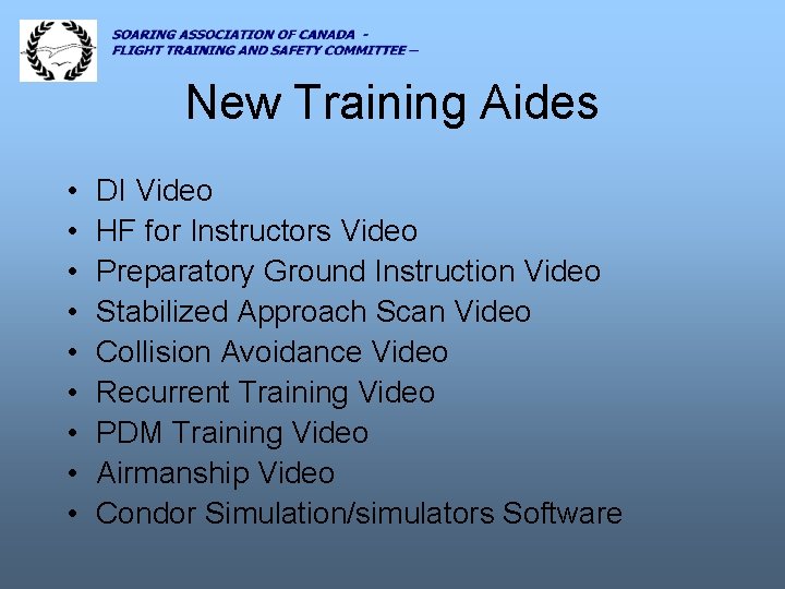 New Training Aides • • • DI Video HF for Instructors Video Preparatory Ground