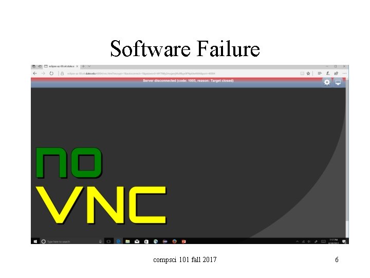 Software Failure compsci 101 fall 2017 6 