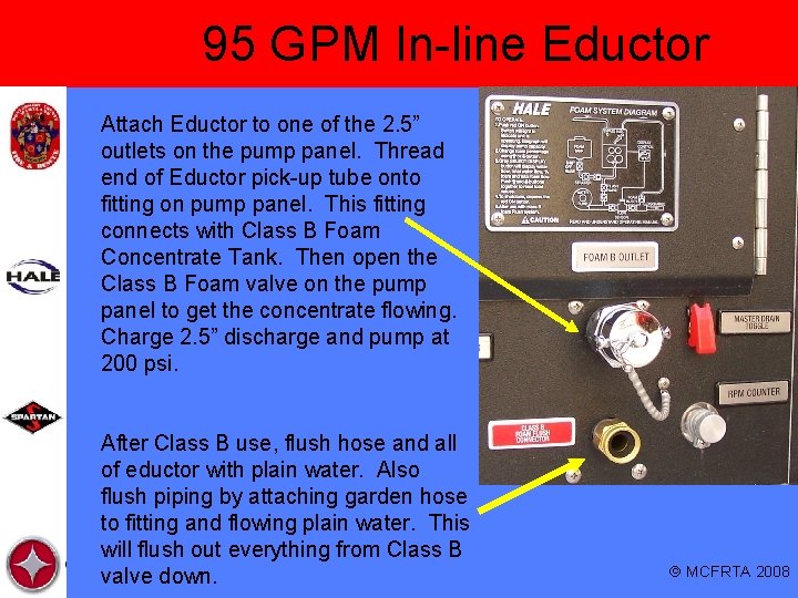 95 GPM In-line Eductor Attach Eductor to one of the 2. 5” outlets on