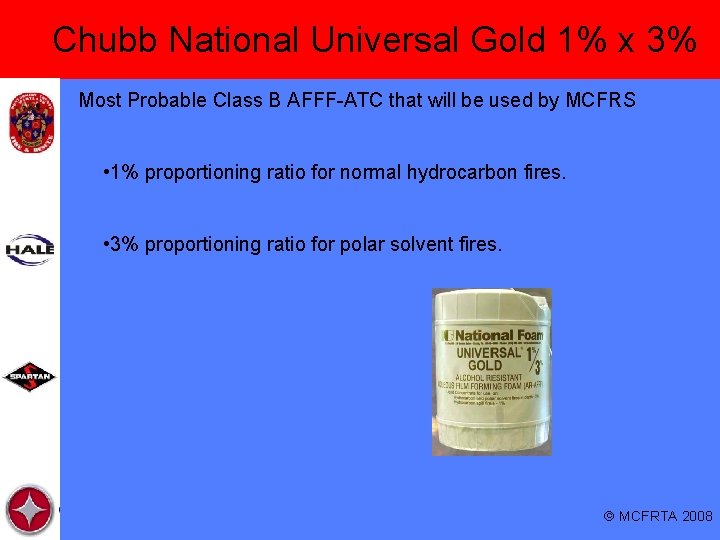 Chubb National Universal Gold 1% x 3% Most Probable Class B AFFF-ATC that will